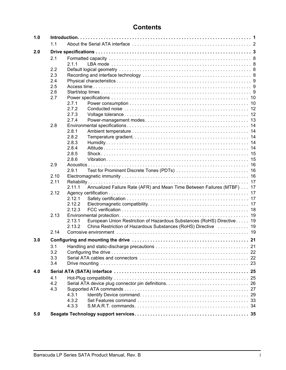 0 introduction 1, 1 about the serial ata interface 2, 0 drive specifications 3 | 1 formatted capacity 8, 1 lba mode 8, 2 default logical geometry 8, 3 recording and interface technology 8, 4 physical characteristics 9, 5 access time 9, 6 start/stop times 9 | Seagate BARRACUDA ST31500541AS User Manual | Page 3 / 48