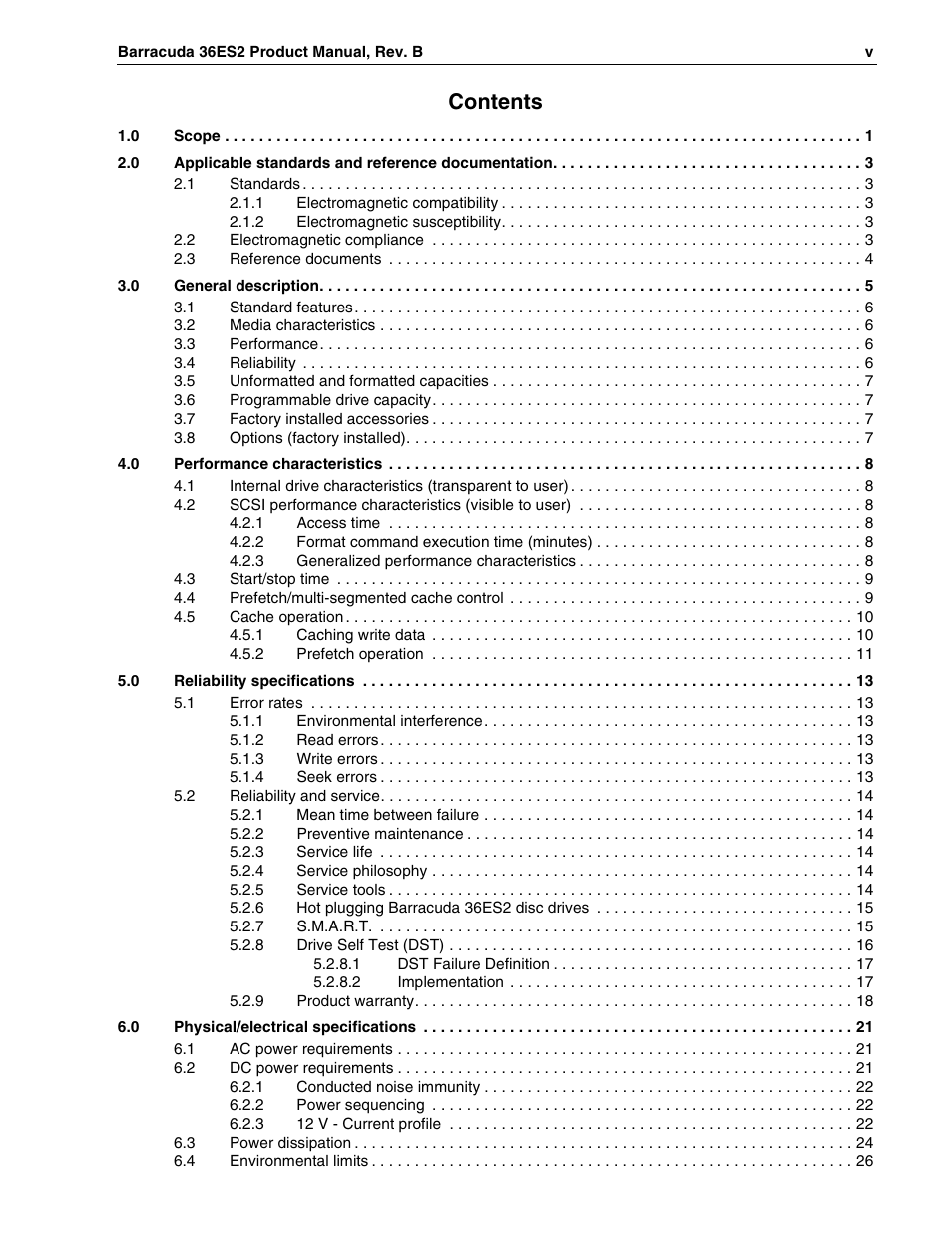 0 scope 1, 1 standards 3, 1 electromagnetic compatibility 3 | 2 electromagnetic susceptibility 3, 2 electromagnetic compliance 3, 3 reference documents 4, 0 general description 5, 1 standard features 6, 2 media characteristics 6, 3 performance 6 | Seagate Barracuda ST318418N User Manual | Page 7 / 96