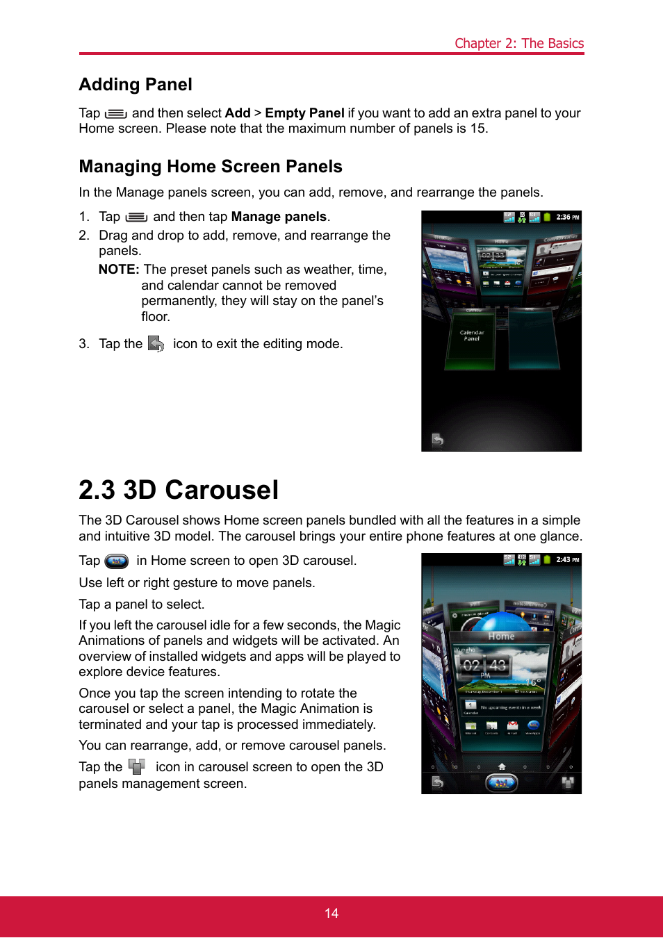 Adding panel, Managing home screen panels, Tap and then tap manage panels | Tap the icon to exit the editing mode, 3 3d carousel, Tap in home screen to open 3d carousel, Use left or right gesture to move panels, Tap a panel to select | ShelterLogic ViewPhone 3 VS14032 User Manual | Page 29 / 98