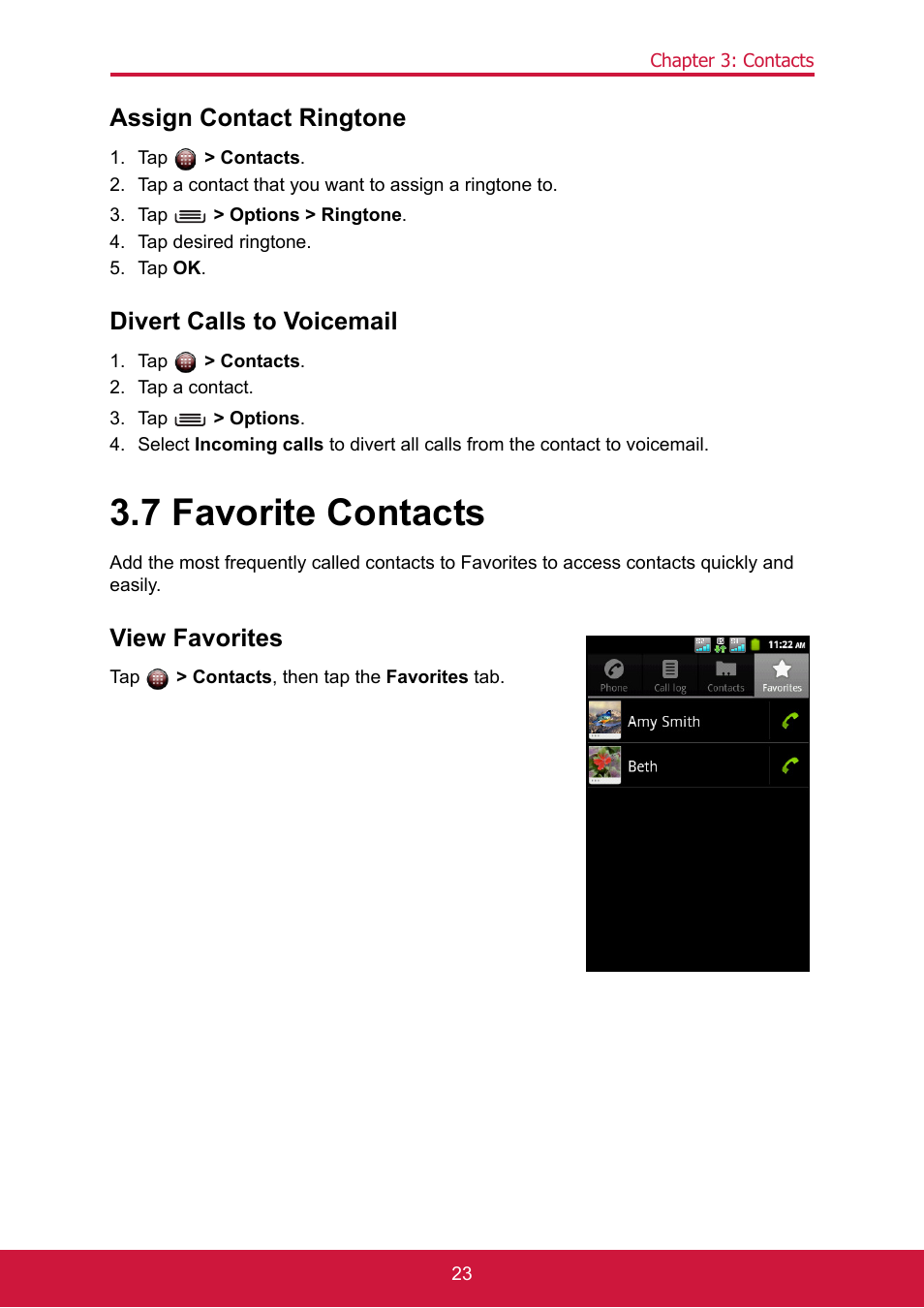 Assign contact ringtone, Tap > contacts, Tap > options > ringtone | Tap desired ringtone, Tap ok, Divert calls to voicemail, Tap a contact, Tap > options, 7 favorite contacts, View favorites | ShelterLogic ViewPhone 3 VS14032 User Manual | Page 38 / 98