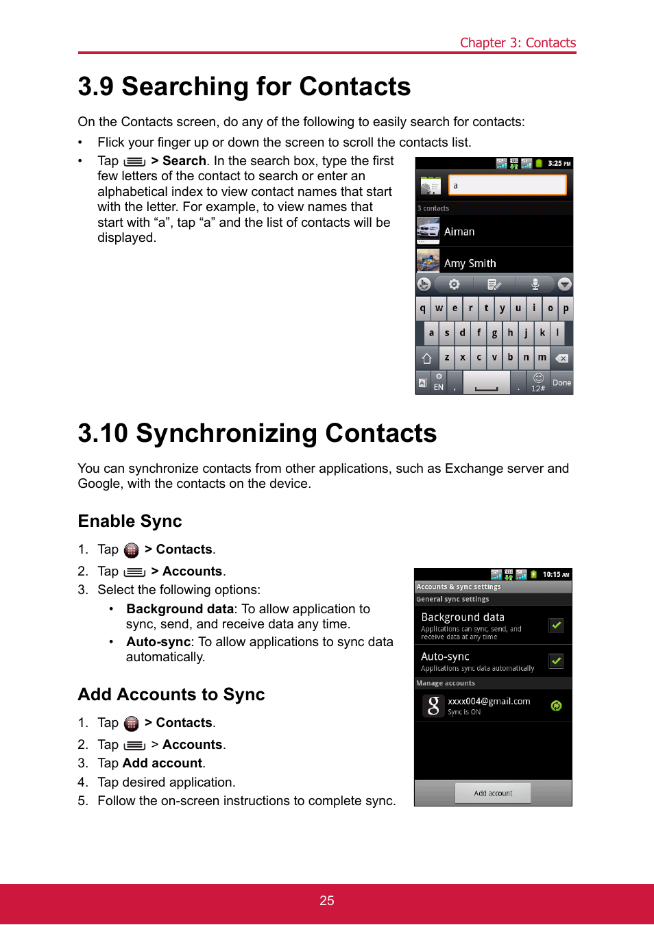 9 searching for contacts, 10 synchronizing contacts, Enable sync | Tap > contacts, Tap > accounts, Select the following options, Add accounts to sync, Tap add account, Tap desired application, Follow the on-screen instructions to complete sync | ShelterLogic ViewPhone 3 VS14032 User Manual | Page 40 / 98