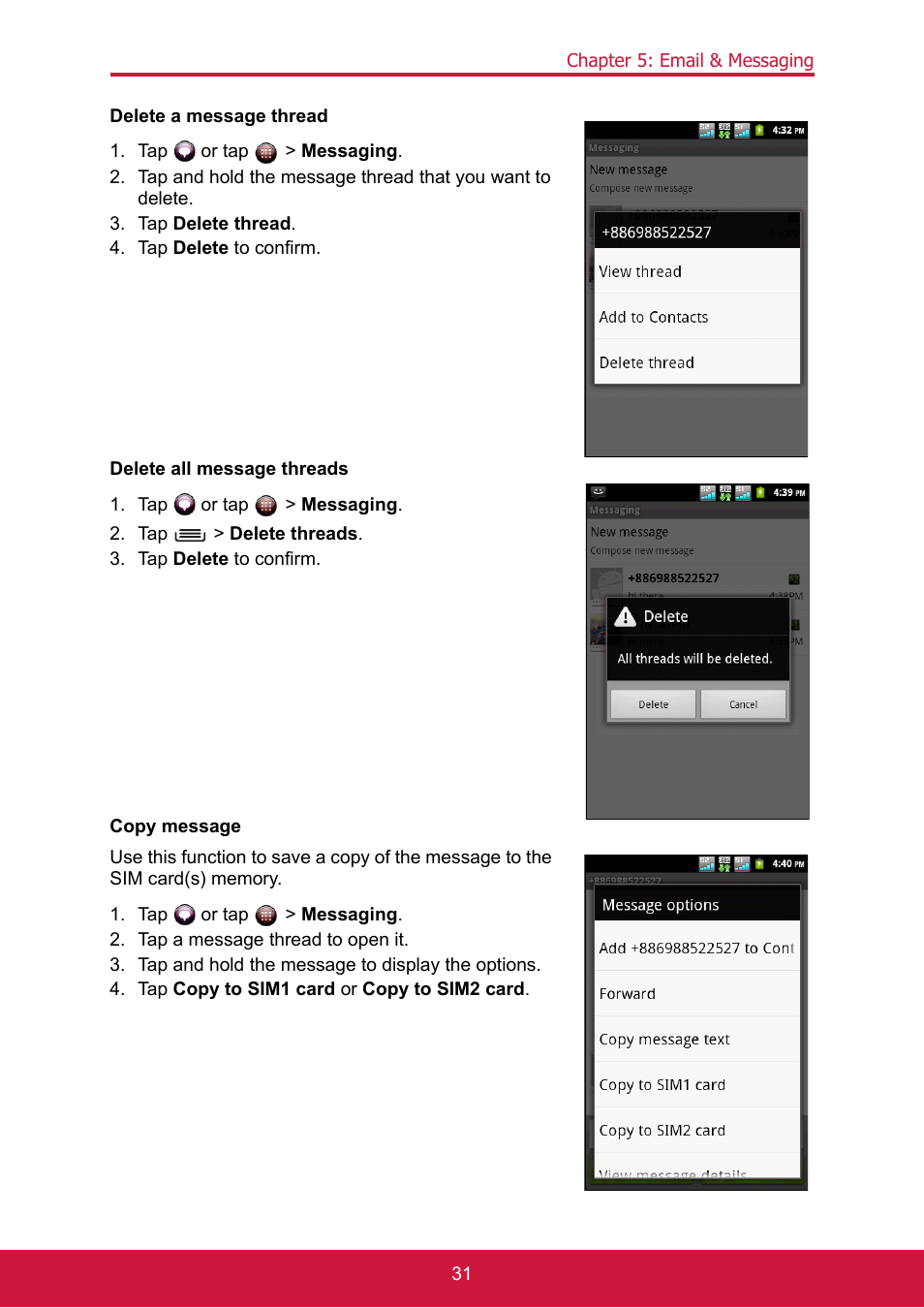 Tap or tap > messaging, Tap delete thread, Tap delete to confirm | Tap > delete threads, Tap a message thread to open it, Tap and hold the message to display the options, Tap copy to sim1 card or copy to sim2 card | ShelterLogic ViewPhone 3 VS14032 User Manual | Page 46 / 98