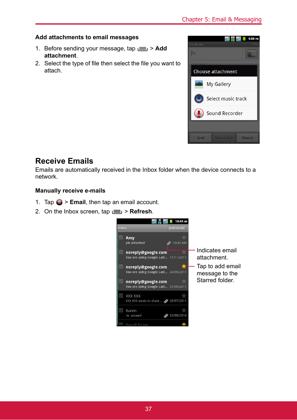 Before sending your message, tap > add attachment, Receive emails, Tap > email, then tap an email account | On the inbox screen, tap > refresh, Tap to add email message to the starred folder | ShelterLogic ViewPhone 3 VS14032 User Manual | Page 52 / 98