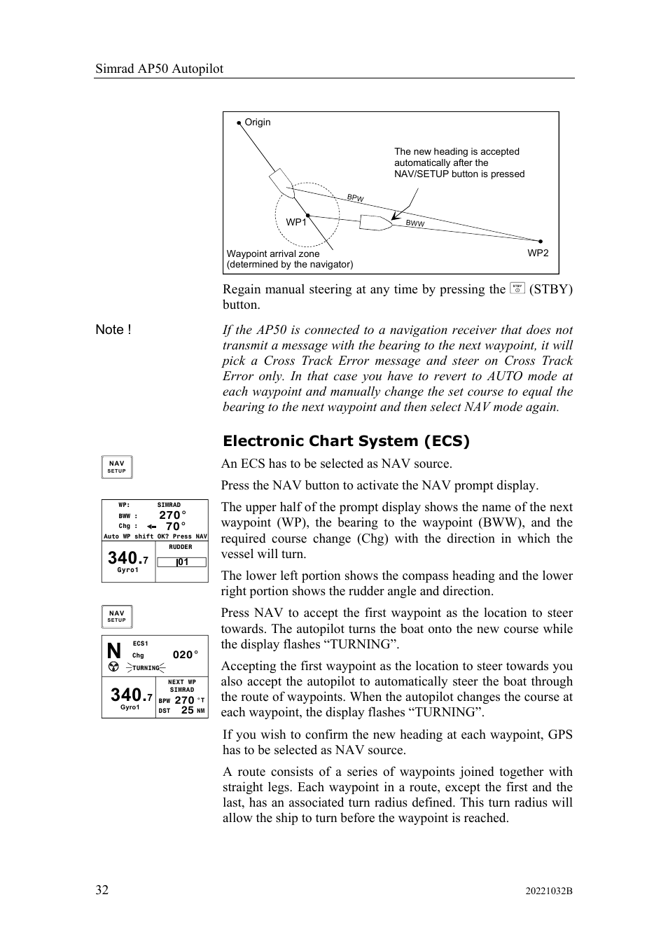 Electronic chart system (ecs), Simrad ap50 autopilot 32, Regain manual steering at any time by pressing the | Simrad AUTOPILOT SYSTEM AP50 User Manual | Page 34 / 188