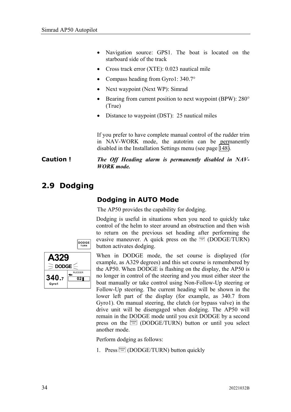 Dodging, Dodging in auto mode, 9 dodging | A329 | Simrad AUTOPILOT SYSTEM AP50 User Manual | Page 36 / 188