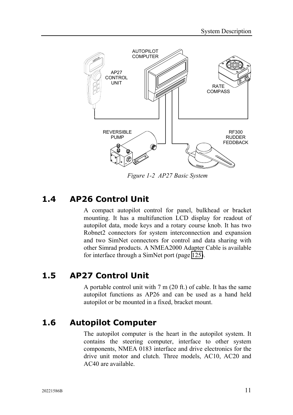 Ap26 control unit, Ap27 control unit, Autopilot computer | 4 ap26 control unit, 5 ap27 control unit, 6 autopilot computer | Simrad Autopilot AP26 User Manual | Page 13 / 152