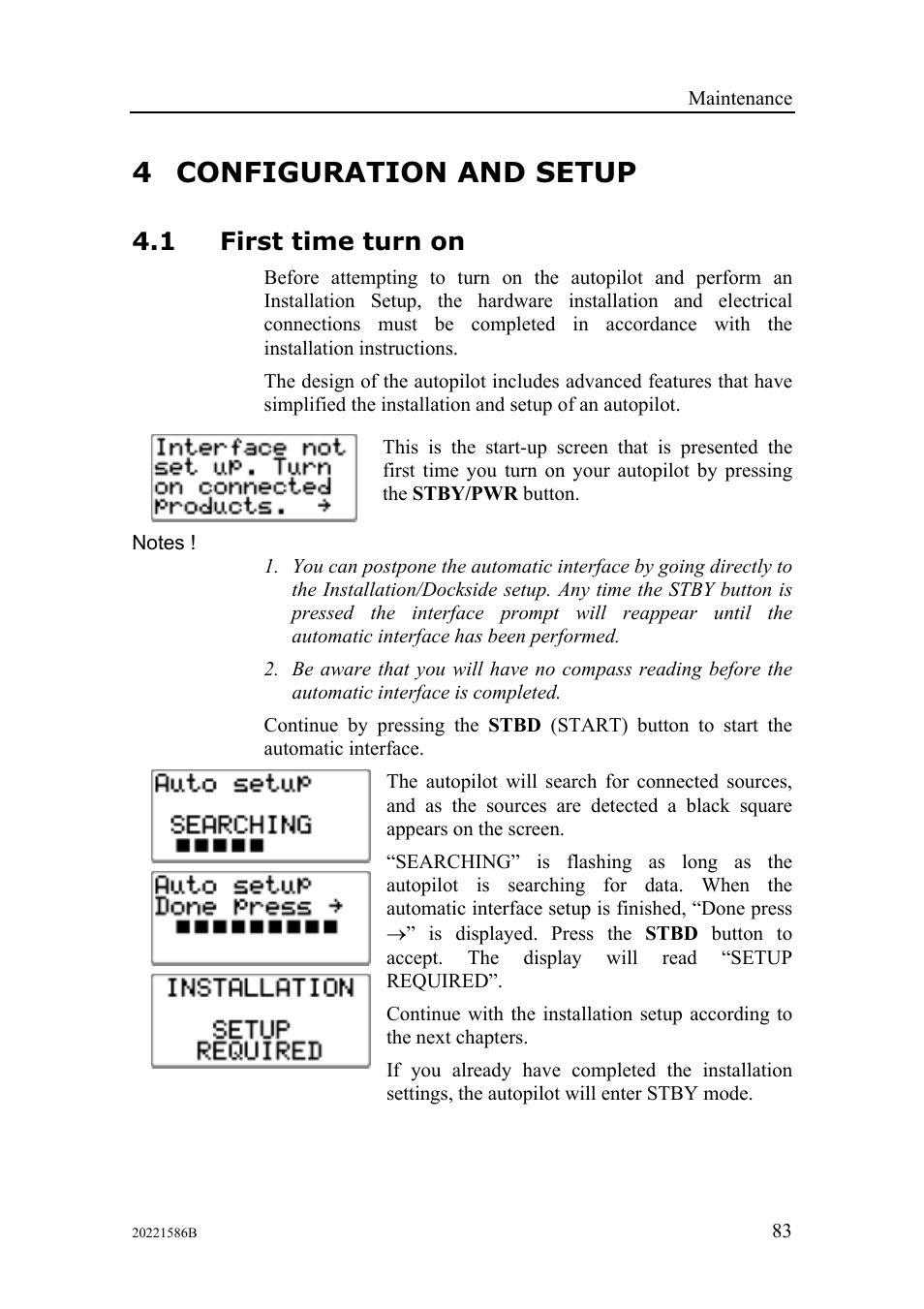 Configuration and setup, First time turn on, 4 configuration and setup | 1 first time turn on | Simrad Autopilot AP26 User Manual | Page 85 / 152