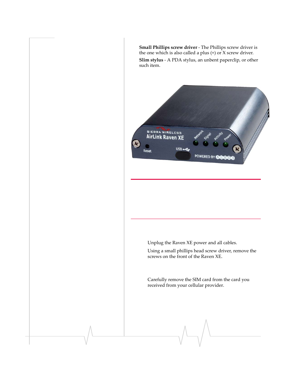 Opening the case, Remove the sim from the card | Sierra Wireless RAVEN 20080605 User Manual | Page 21 / 37