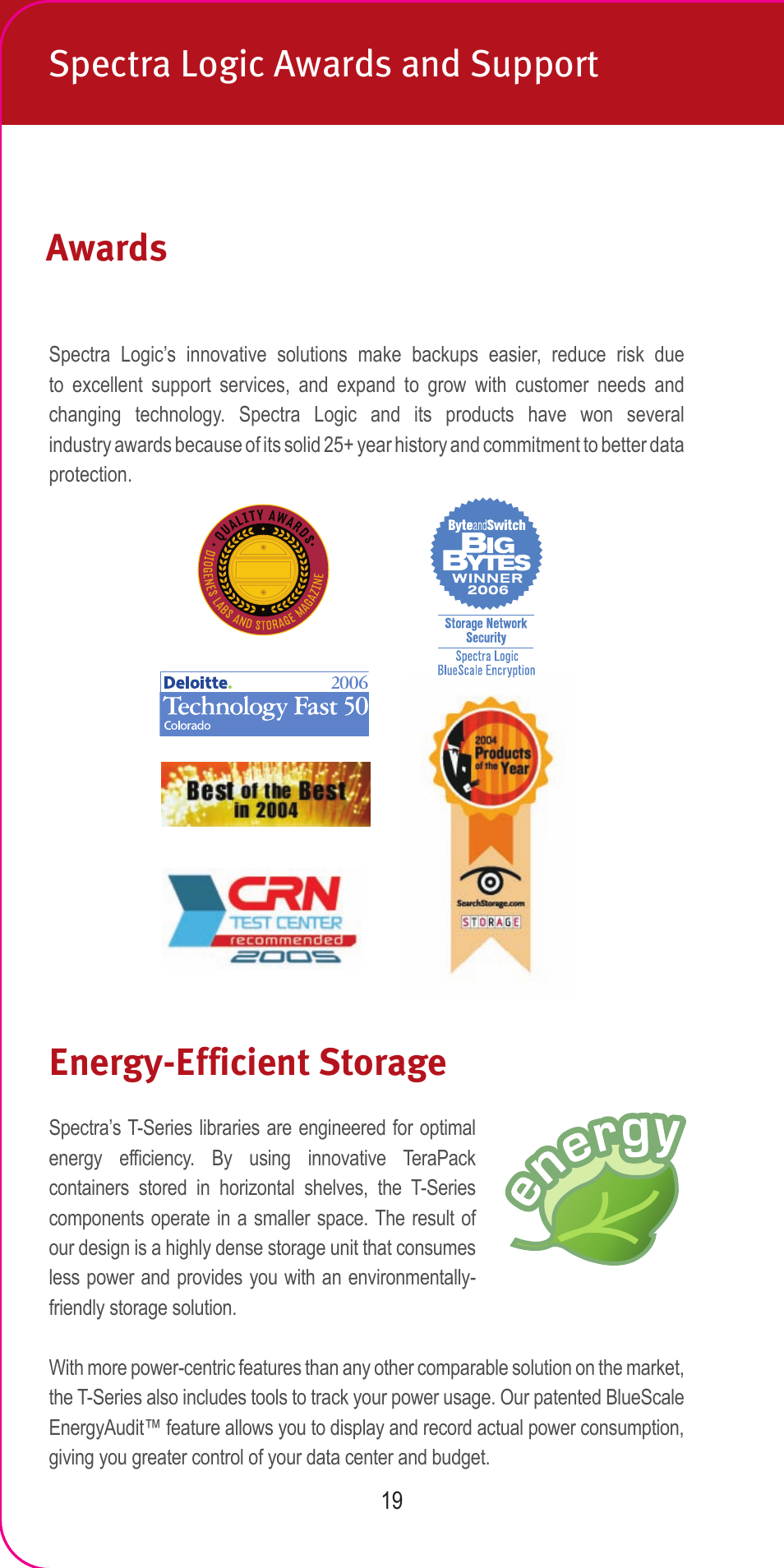 Spectra logic awards and support, Energy-efficient storage, Awards | Spectra Logic 2007 User Manual | Page 21 / 24