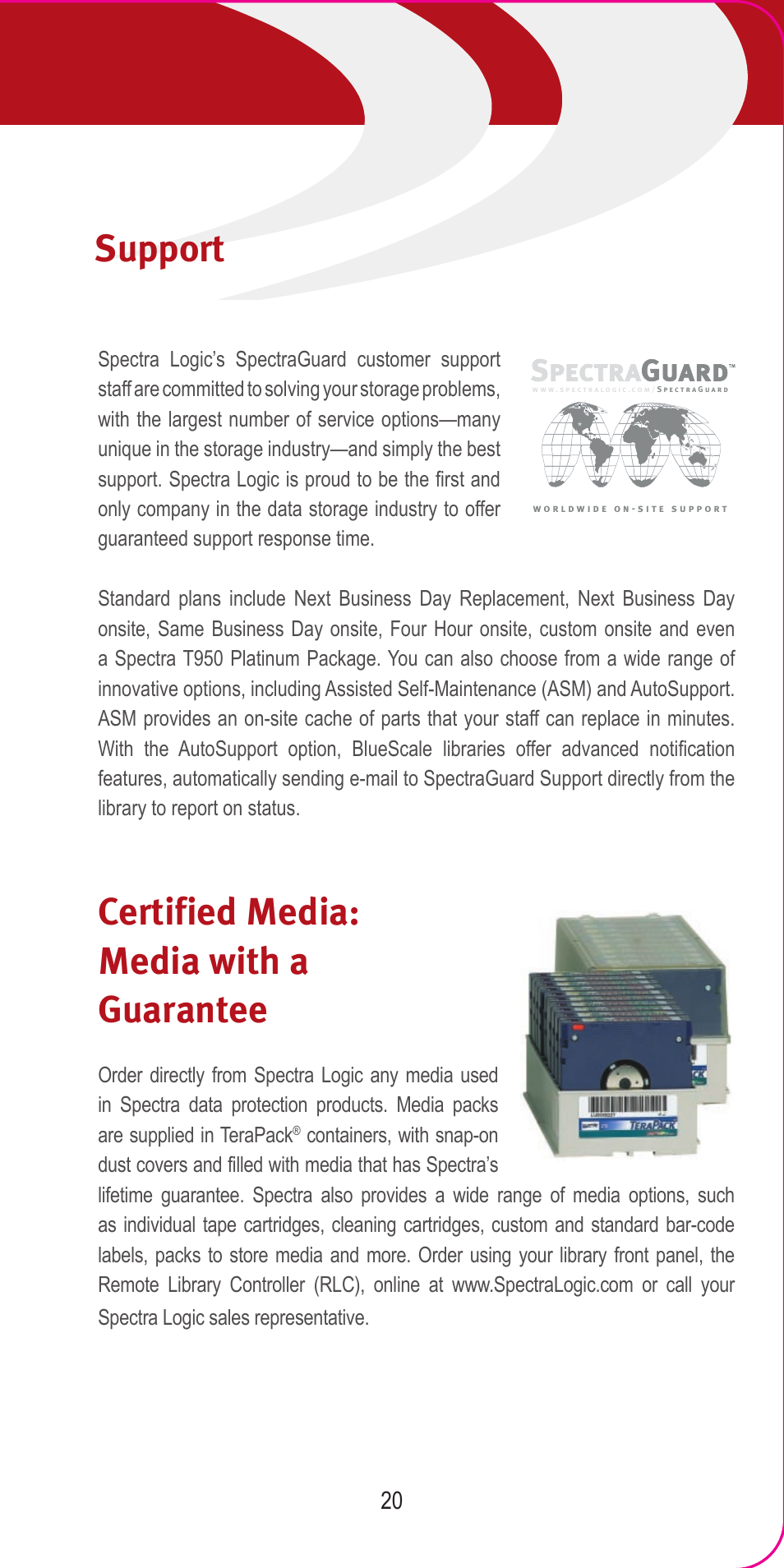 Certified media: media with a guarantee, Awards support | Spectra Logic 2007 User Manual | Page 22 / 24
