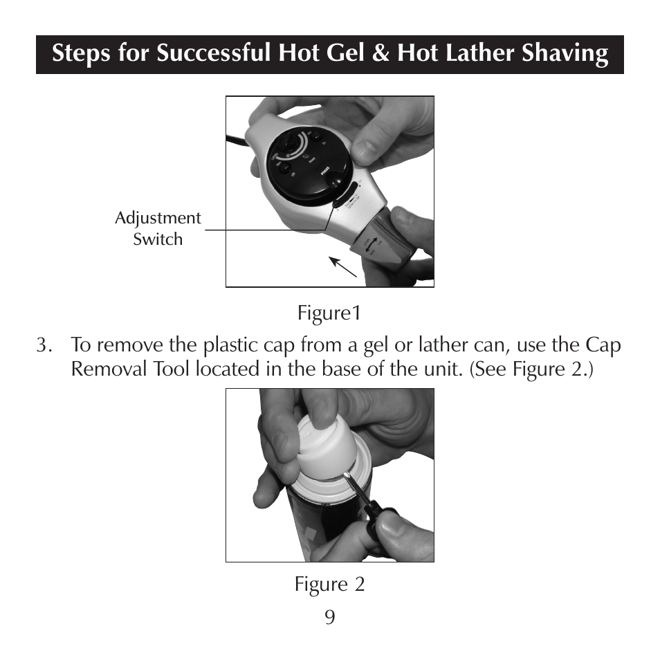Steps for successful hot gel & hot lather shaving | Sharper Image CA900 User Manual | Page 9 / 16
