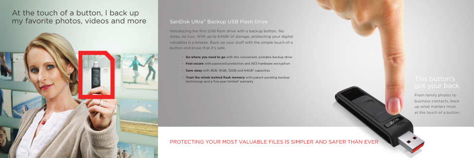 This button’s got your back, Sandisk ultra, Backup usb flash drive | SanDisk 80-11-01663 User Manual | Page 4 / 7