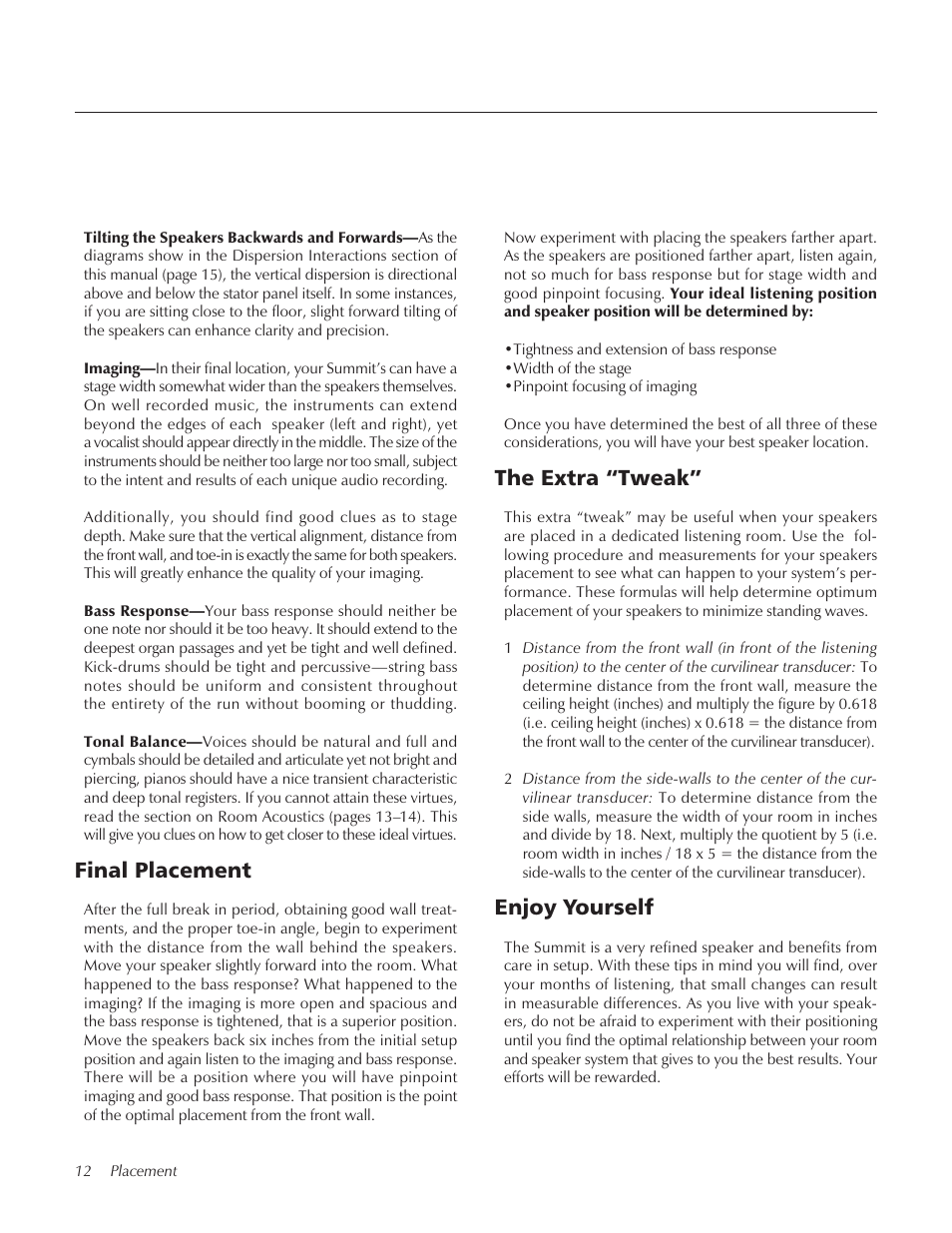 Final placement, The extra “tweak, Enjoy yourself | Summit floorstanding loudspeaker User Manual | Page 12 / 28