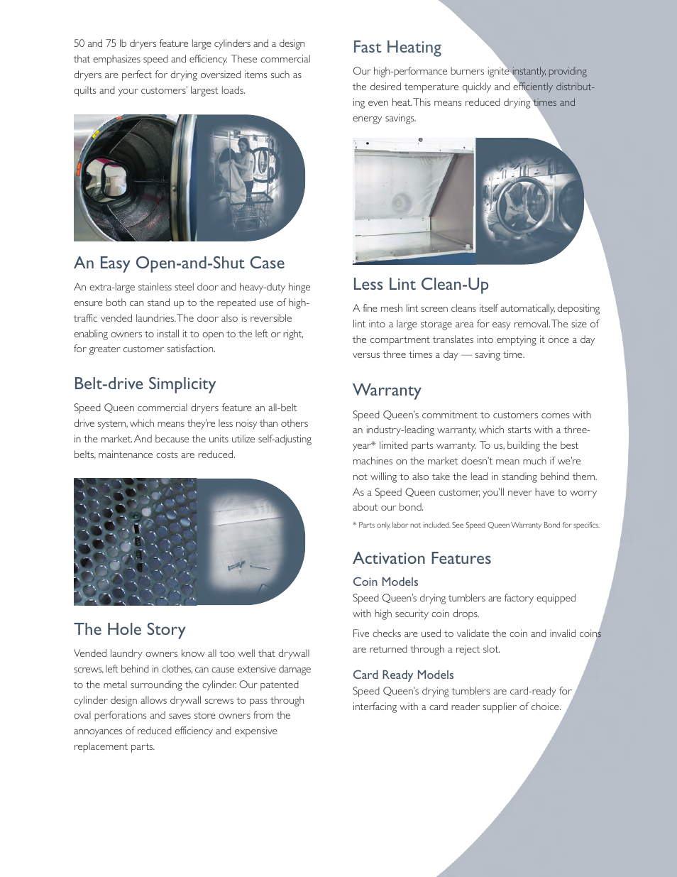 An easy open-and-shut case, Belt-drive simplicity, The hole story | Fast heating, Less lint clean-up, Warranty, Activation features | Speed Queen VENDED ST050 User Manual | Page 3 / 4
