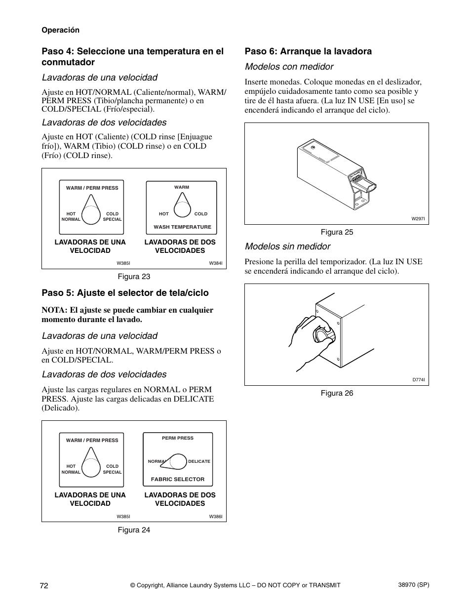 Lavadoras de dos velocidades, Paso 5: ajuste el selector de tela/ciclo, Lavadoras de una velocidad | Paso 6: arranque la lavadora modelos con medidor, Modelos sin medidor | Speed Queen W446I User Manual | Page 74 / 92