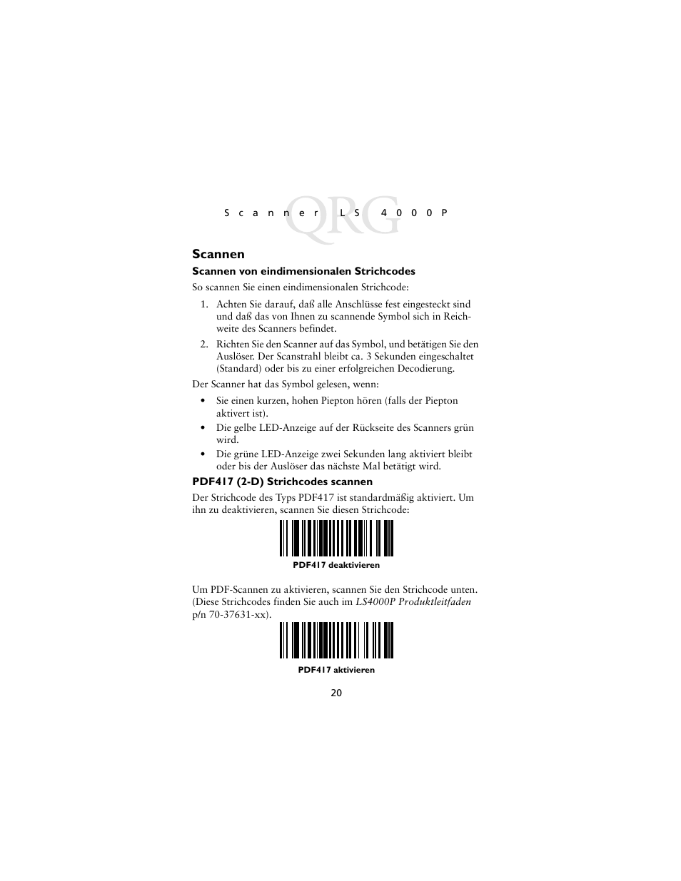 Scannen, Scannen von eindimensionalen strichcodes, Pdf417 (2-d) strichcodes scannen | Scannen auf seite 20 | Symbol Technologies LS4000P Series User Manual | Page 22 / 48