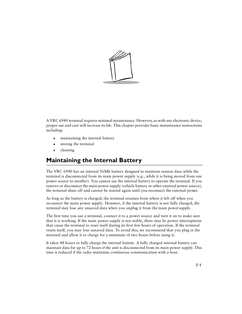 Chapter 7 maintenance, Maintaining the internal battery, Chapter 7. maintenance | Maintaining the internal battery -1 | Symbol Technologies VRC 6940 User Manual | Page 58 / 116