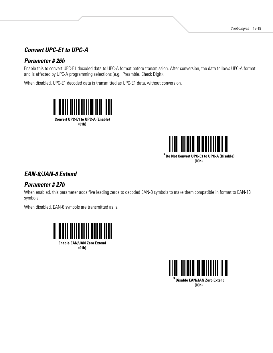 Convert upc-e1 to upc-a, Ean-8/jan-8 extend, Convert upc-e1 to upc-a -19 | Ean-8/jan-8 extend -19, Convert upc-e1 to upc-a -19 ean-8/jan-8 extend -19, Convert upc-e1 to upc-a parameter # 26h, Ean-8/jan-8 extend parameter # 27h | Symbol Technologies DS 3408 User Manual | Page 177 / 396