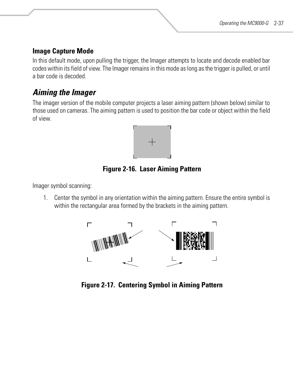 Image capture mode, Aiming the imager, Image capture mode -37 | Aiming the imager -37, Figure 2-16. laser aiming pattern, Figure 2-17. centering symbol in aiming pattern | Symbol Technologies MC9000-G User Manual | Page 85 / 530