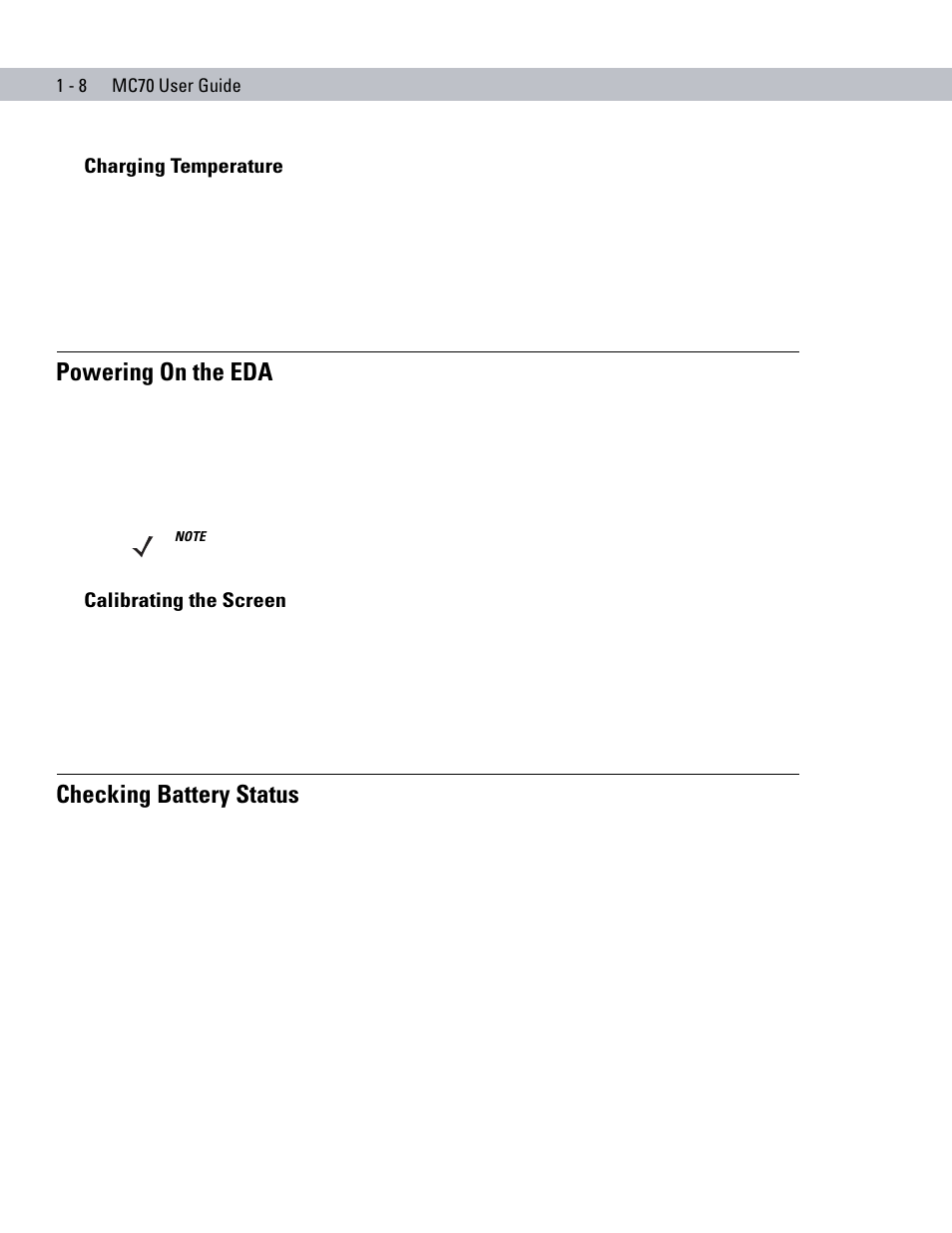 Charging temperature, Powering on the eda, Calibrating the screen | Checking battery status, Charging temperature -8, Powering on the eda -8, Calibrating the screen -8, Checking battery status -8 | Symbol Technologies MC70 User Manual | Page 26 / 166
