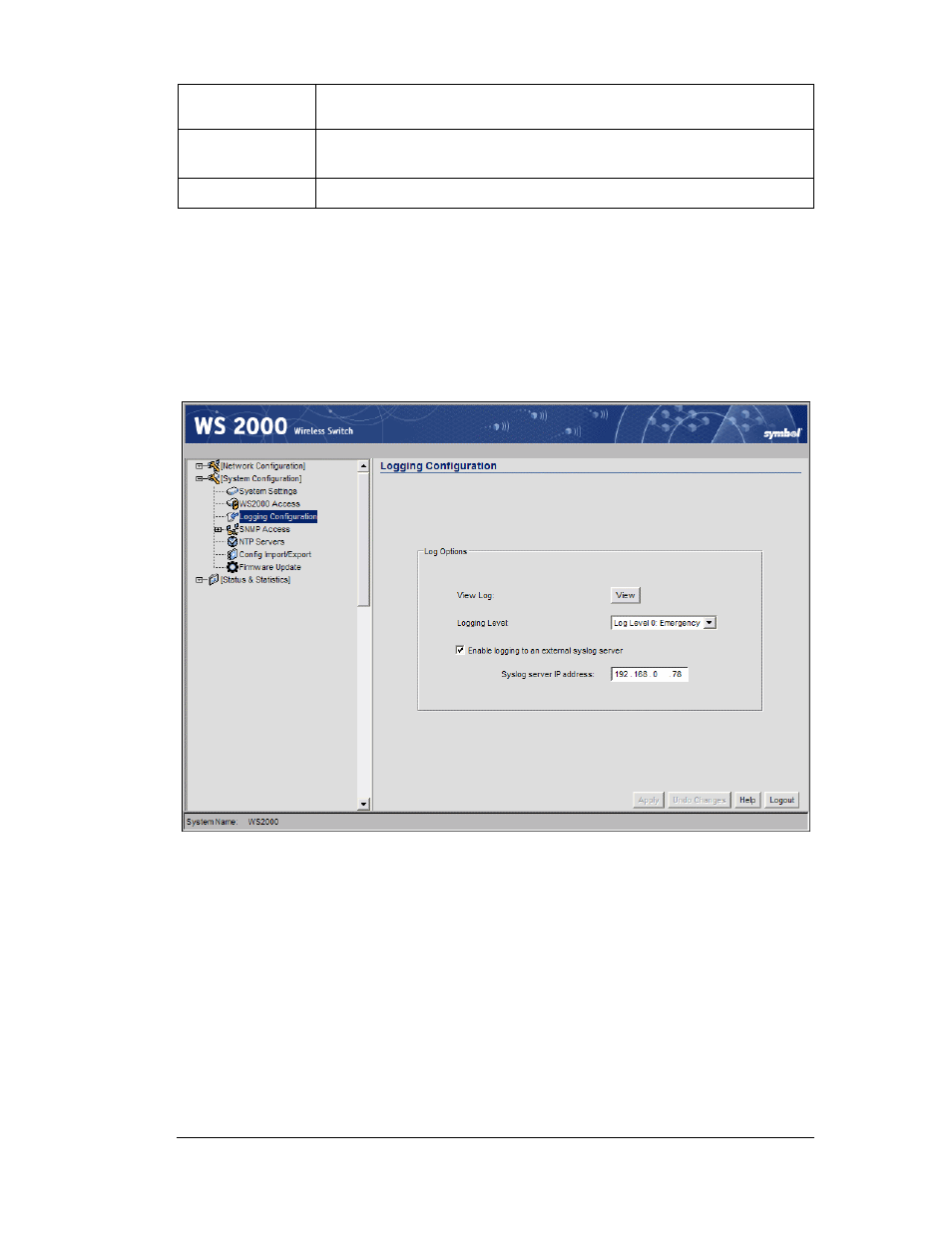 Setting up and viewing the system log, Viewing the log on the switch | Symbol Technologies WS 2000 User Manual | Page 84 / 150