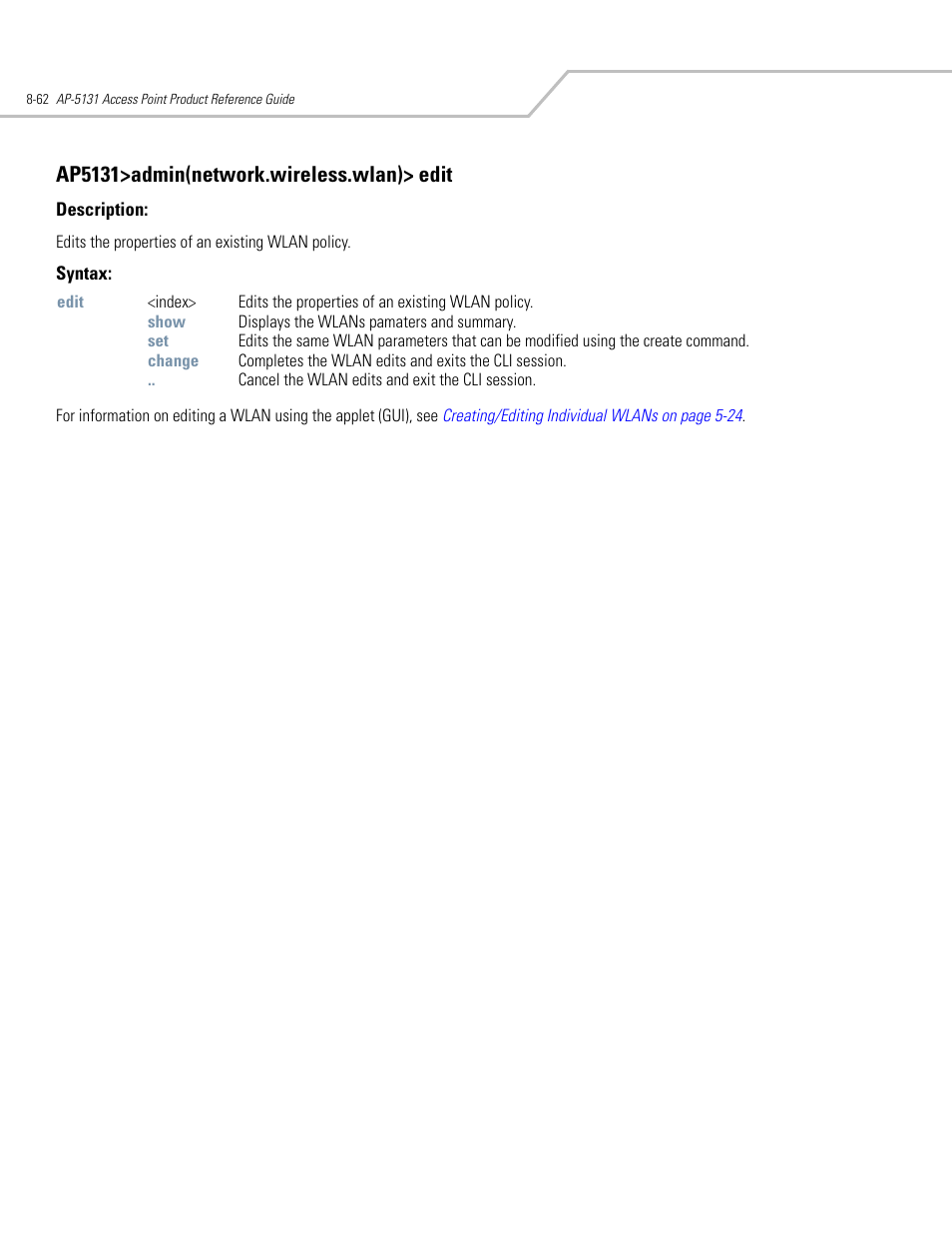 Ap5131>admin(network.wireless.wlan)> edit | Symbol Technologies AP-5131 User Manual | Page 356 / 578