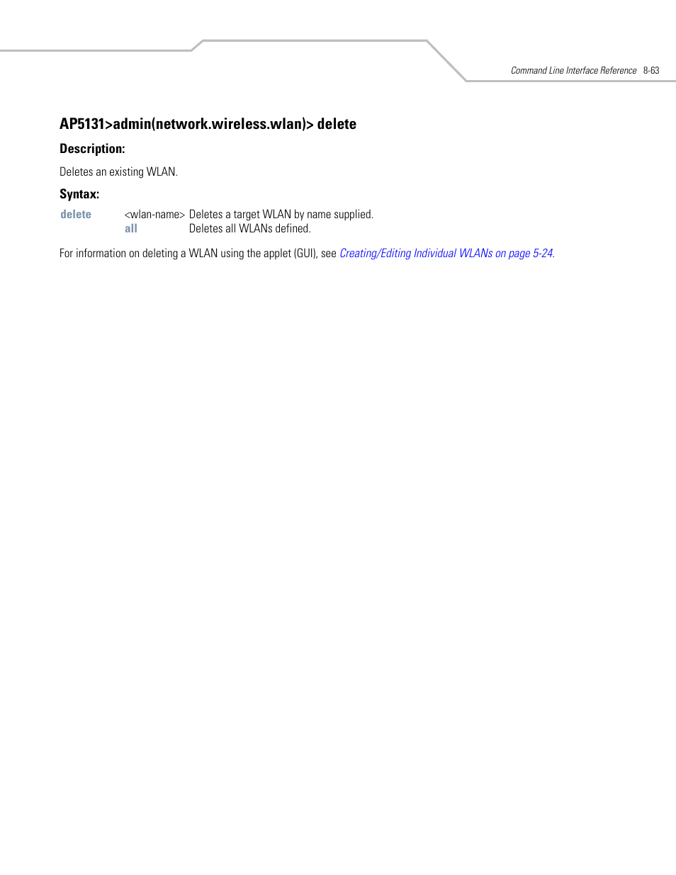 Ap5131>admin(network.wireless.wlan)> delete | Symbol Technologies AP-5131 User Manual | Page 357 / 578