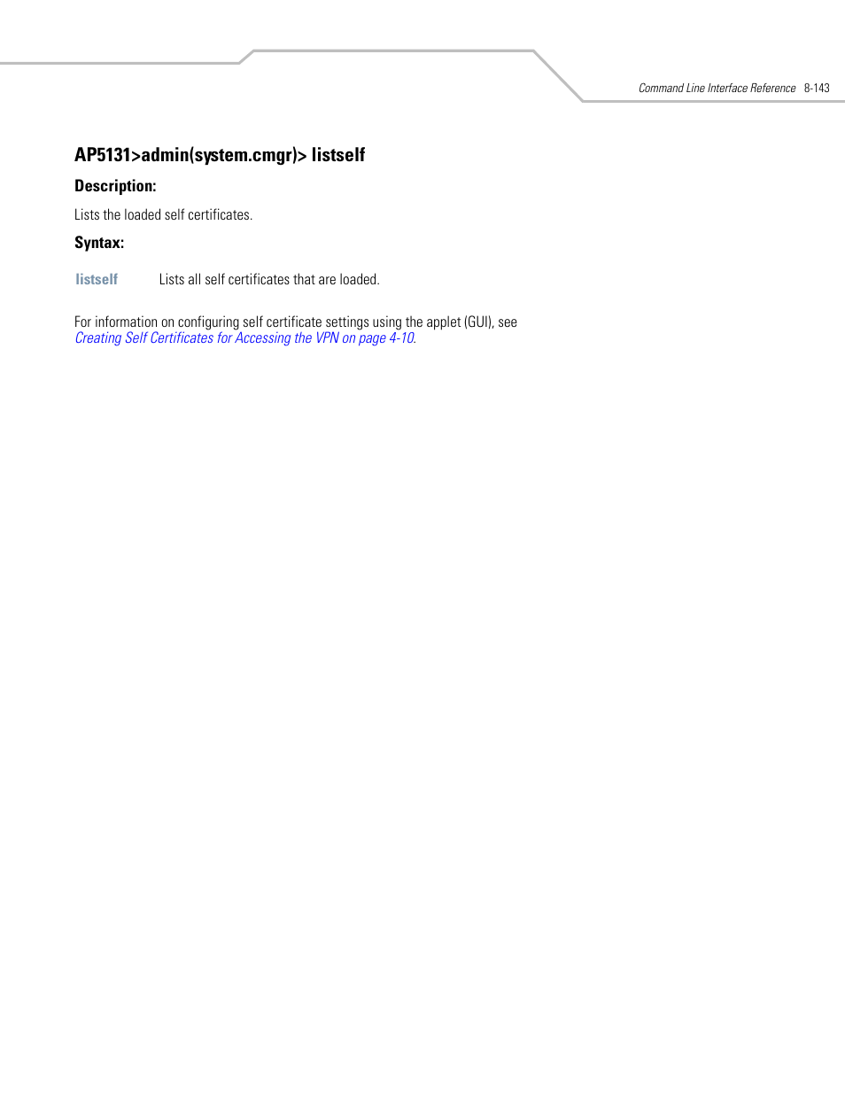 Ap5131>admin(system.cmgr)> listself | Symbol Technologies AP-5131 User Manual | Page 437 / 578