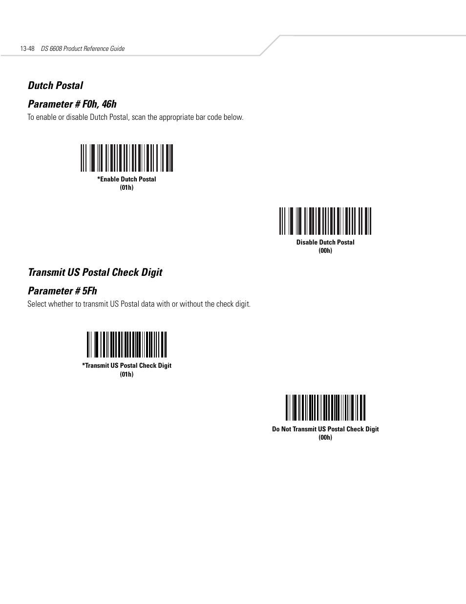 Dutch postal, Transmit us postal check digit, Dutch postal parameter # f0h, 46h | Transmit us postal check digit parameter # 5fh | Symbol Technologies DS 6608 User Manual | Page 206 / 396