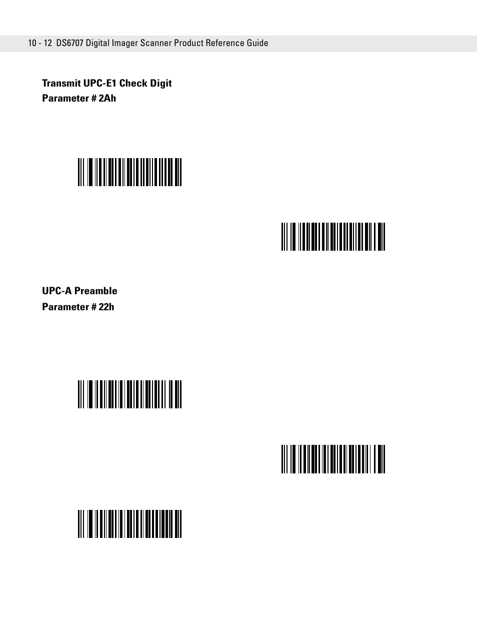 Transmit upc-e1 check digit, Upc-a preamble, Transmit upc-e1 check digit -12 upc-a preamble -12 | Transmit upc-e1 check digit parameter # 2ah, Upc-a preamble parameter # 22h | Symbol Technologies DS6707 User Manual | Page 158 / 366