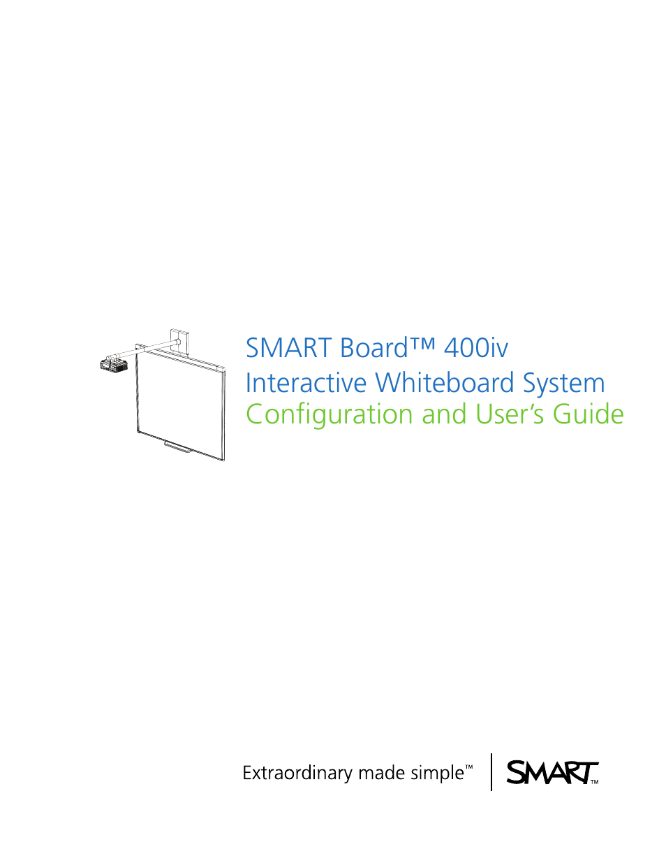 Smart Technologies Smart board Interactive Whiteboard system 400iv User Manual | 88 pages