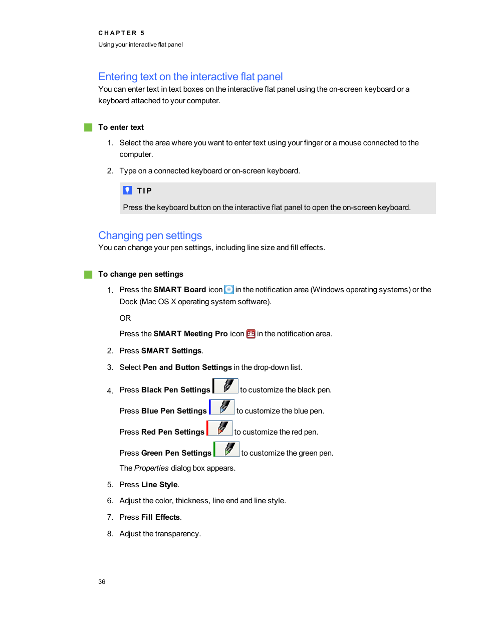 Entering text on the interactive flat panel, Changing pen settings | Smart Technologies Smart Board 6055i/8055i SMP/8055ie-SMP User Manual | Page 44 / 96