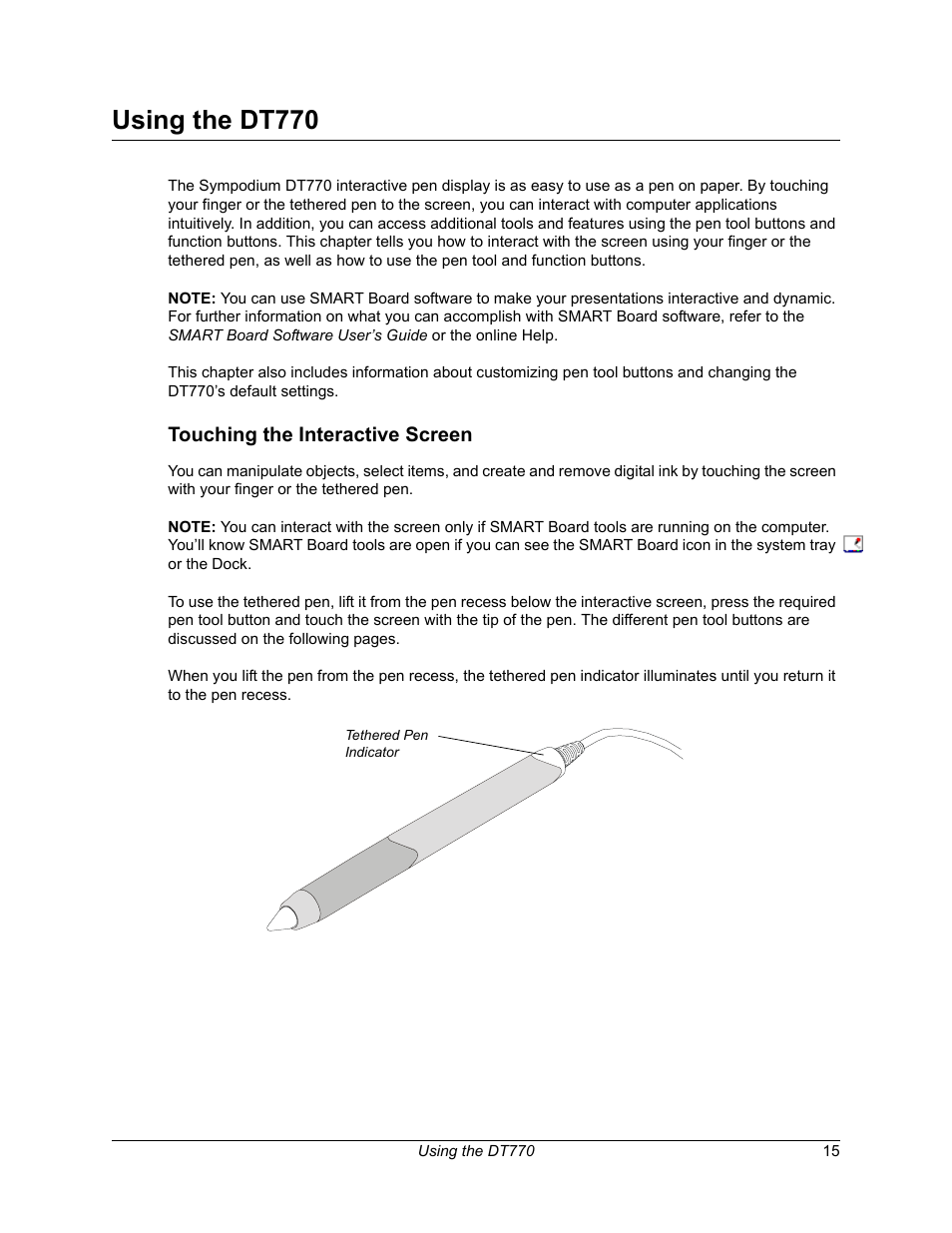 Using the dt770, Touching the interactive screen | Smart Technologies iNTERACTIVE PEN DISPLAY DT770. User Manual | Page 21 / 43