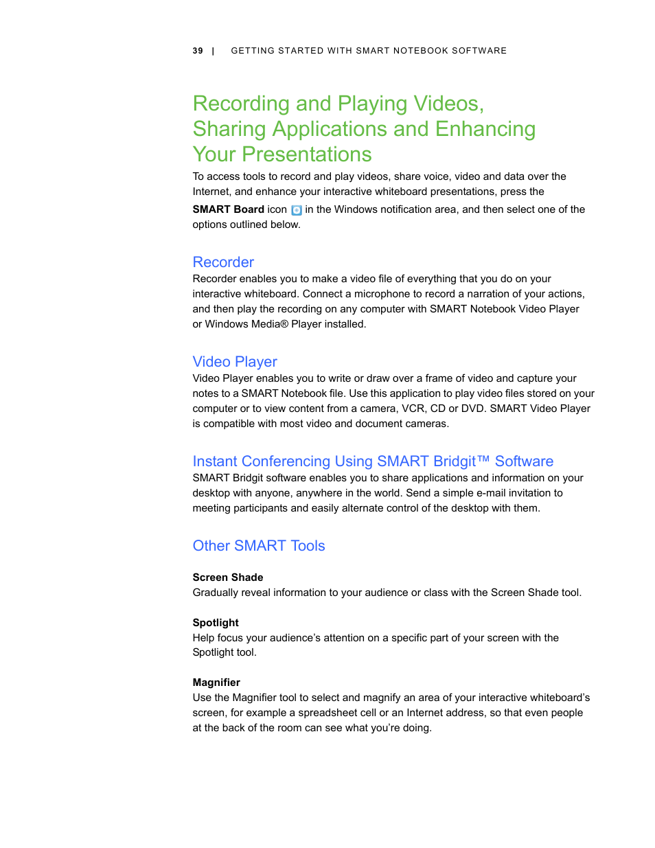 Recorder, Video player, Instant conferencing using smart bridgit™ software | Other smart tools, Screen shade, Spotlight, Magnifier, Instant conferencing using smart bridgit software | Smart Technologies Smart Board V280 User Manual | Page 49 / 94