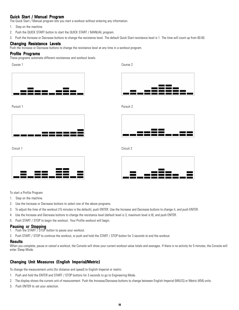 Quick start / manual program, Changing resistance levels, Profile programs | Pausing or stopping, Results, No title, Changing unit measures (english imperial/metric) | Schwinn NAUTILUS A10 User Manual | Page 10 / 16