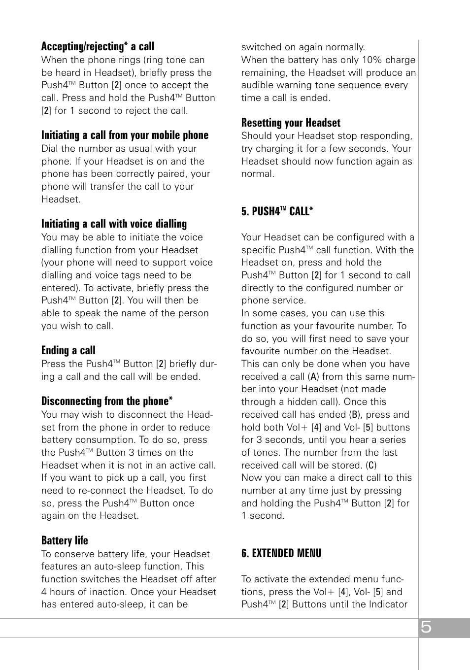 Accepting/rejecting* a call, Initiating a call from your mobile phone, Initiating a call with voice dialling | Ending a call, Disconnecting from the phone, Battery life, Resetting your headset, Push4, Call, Extended menu | Southwing SH305 User Manual | Page 5 / 60