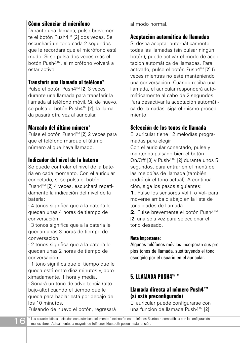 Cómo silenciar el micrófono, Transferir una llamada al teléfono, Marcado del último número | Indicador del nivel de la batería, Aceptación automática de llamadas, Selección de los tonos de llamada, Llamada push4 | Southwing SH505 User Manual | Page 16 / 74