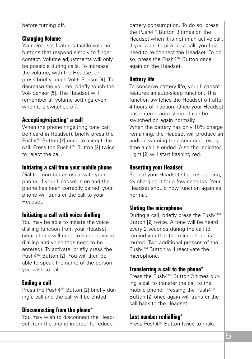 Changing volume, Accepting/rejecting* a call, Initiating a call from your mobile phone | Initiating a call with voice dialling, Ending a call, Disconnecting from the phone, Battery life, Resetting your headset, Muting the microphone, Transferring a call to the phone | Southwing SH505 User Manual | Page 5 / 74