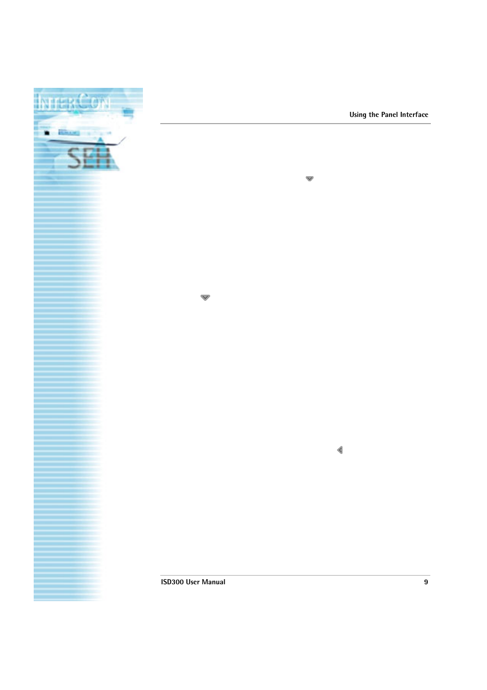 How to switch on the isd300, How to switch off the isd300, How to get information from the front display | See: how to switch on the isd300? on, Isd300 user manual | SEH Computertechnik ISD300 User Manual | Page 9 / 66