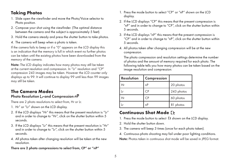 Continuous shot mode, Taking photos, The camera modes | Sakar Spy shot digital camera User Manual | Page 5 / 13