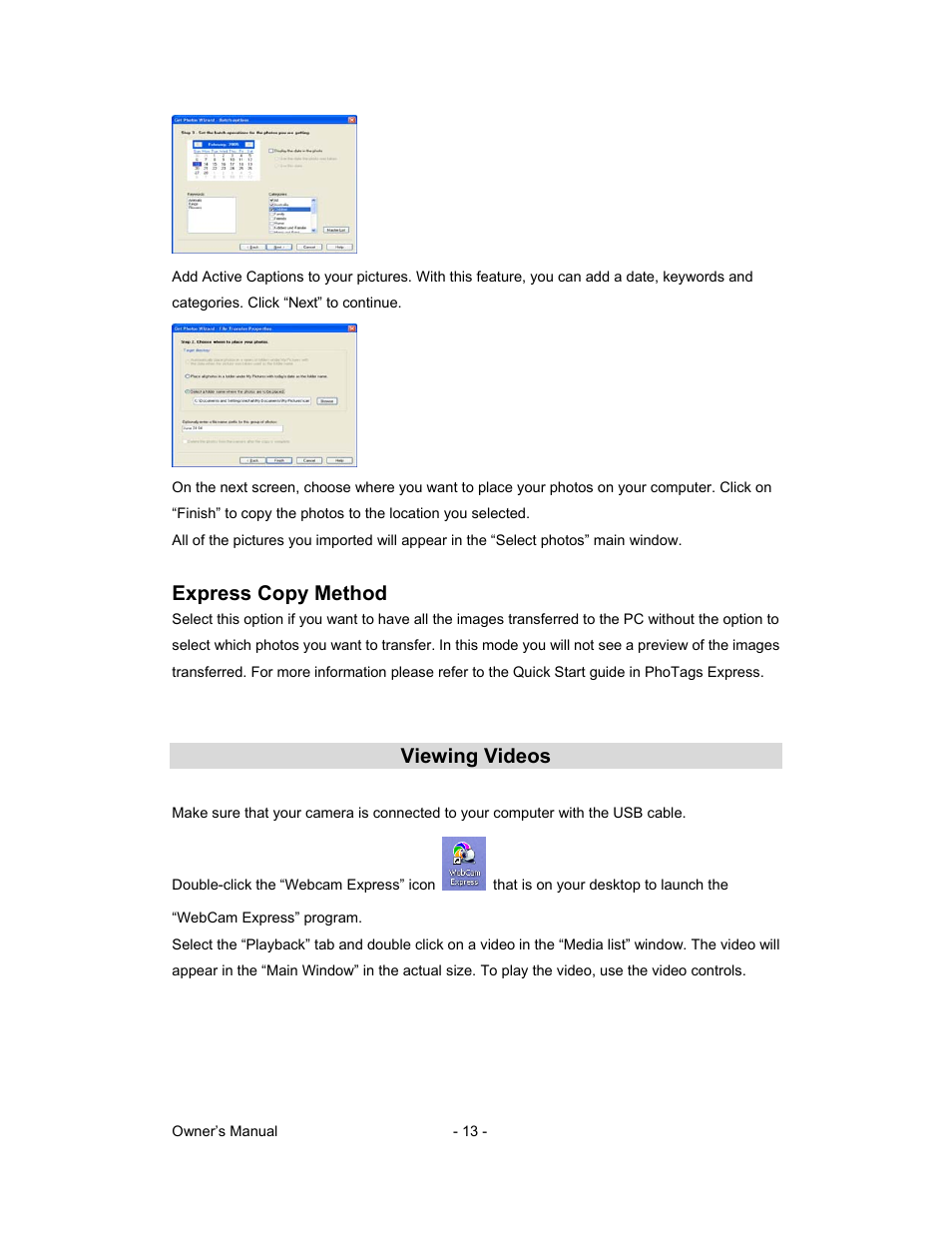 Express copy method, Viewing videos | Sakar 81379 User Manual | Page 13 / 16