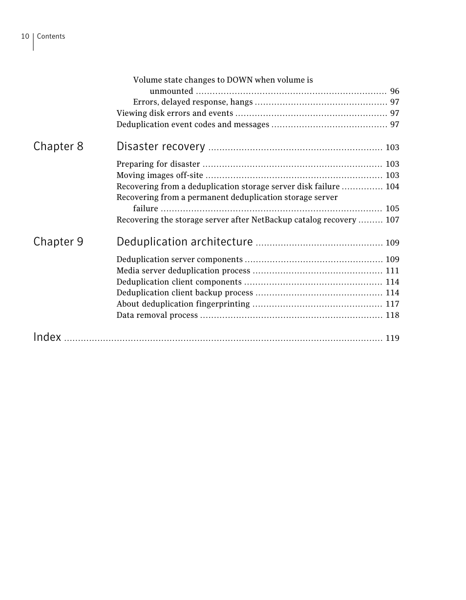 Chapter 8 disaster recovery, Chapter 9 deduplication architecture, Index | Symantec NETBACKUP 7 User Manual | Page 10 / 122