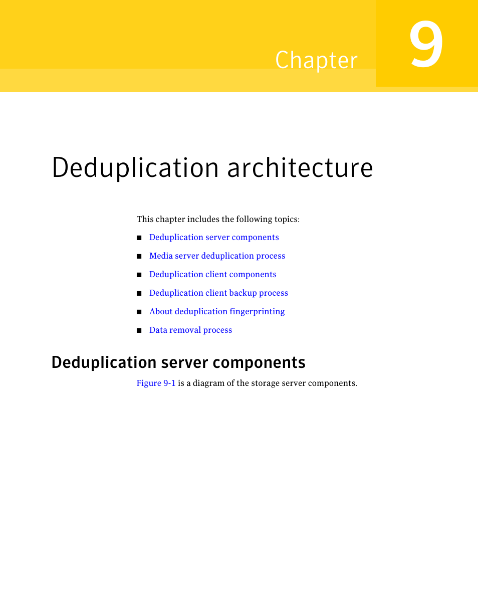 Deduplication architecture, Deduplication server components, Chapter 9 | Chapter | Symantec NETBACKUP 7 User Manual | Page 109 / 122