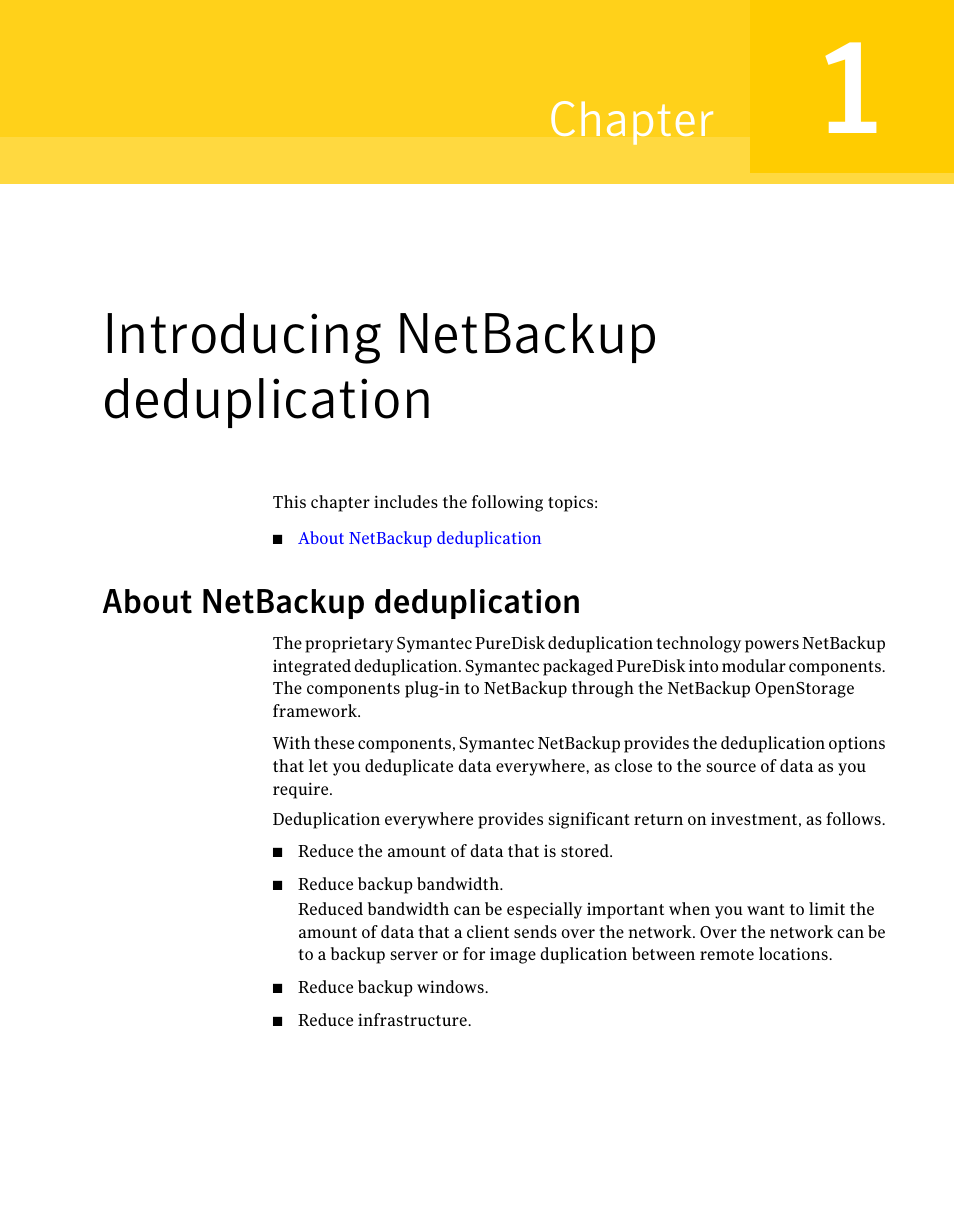 Introducing netbackup deduplication, About netbackup deduplication, Chapter 1 | Chapter | Symantec NETBACKUP 7 User Manual | Page 11 / 122