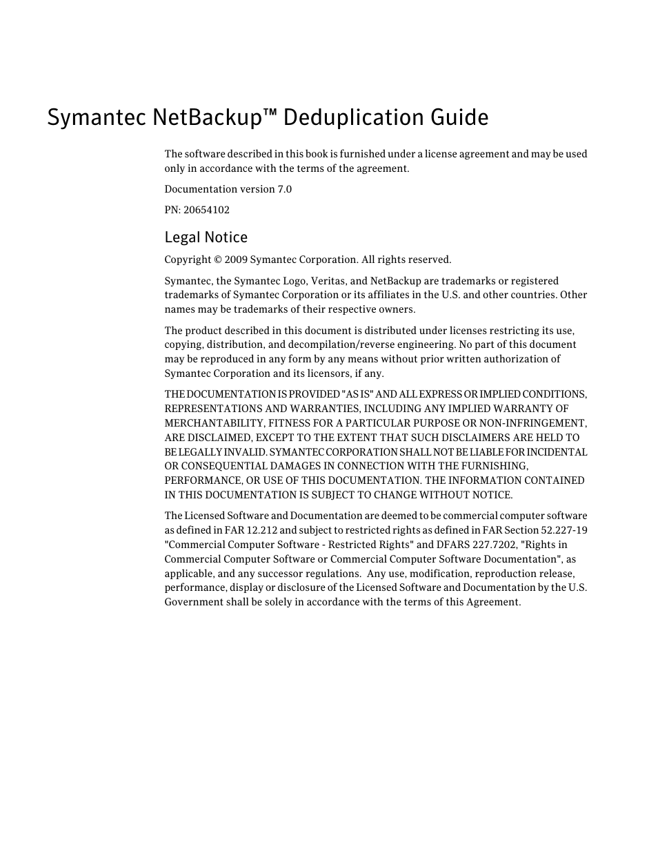 Symantec netbackup™ deduplication guide, Legal notice | Symantec NETBACKUP 7 User Manual | Page 2 / 122