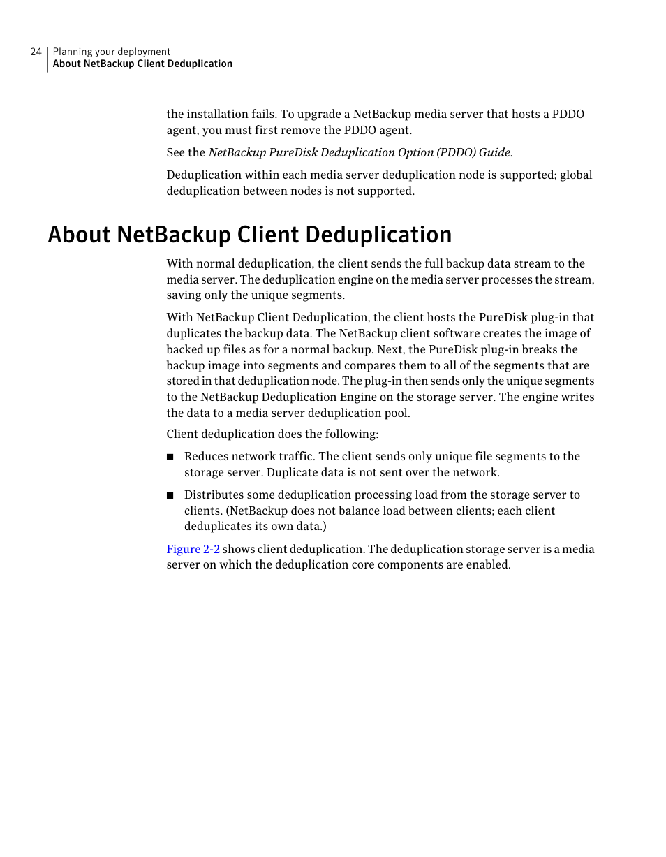 About netbackup client deduplication | Symantec NETBACKUP 7 User Manual | Page 24 / 122