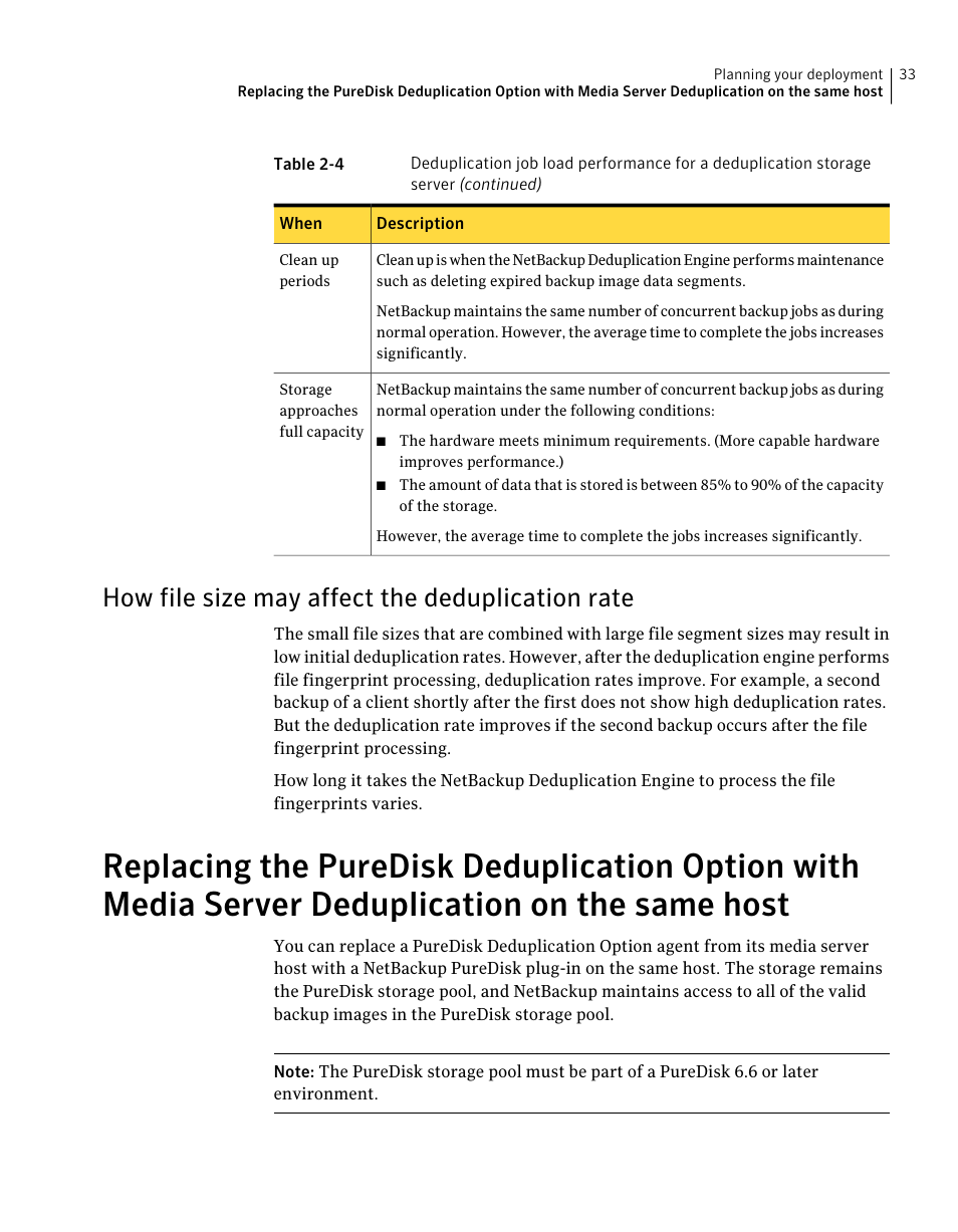 How file size may affect the deduplication rate, Deduplication on the same host, Replacing the puredisk deduplication option | With media server deduplication on the same host | Symantec NETBACKUP 7 User Manual | Page 33 / 122