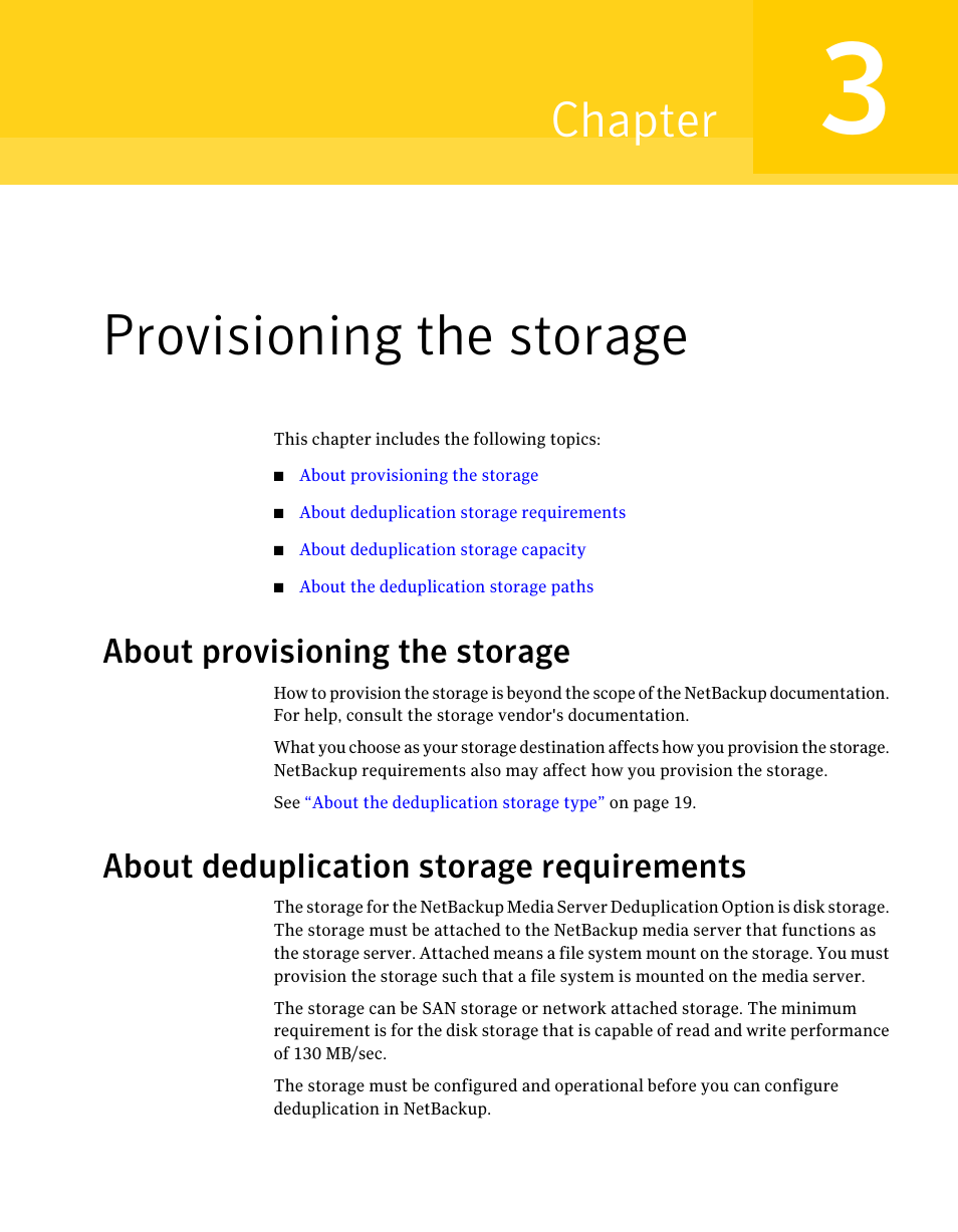 Provisioning the storage, About provisioning the storage, About deduplication storage requirements | Chapter 3, 37 about deduplication storage requirements, Chapter | Symantec NETBACKUP 7 User Manual | Page 37 / 122