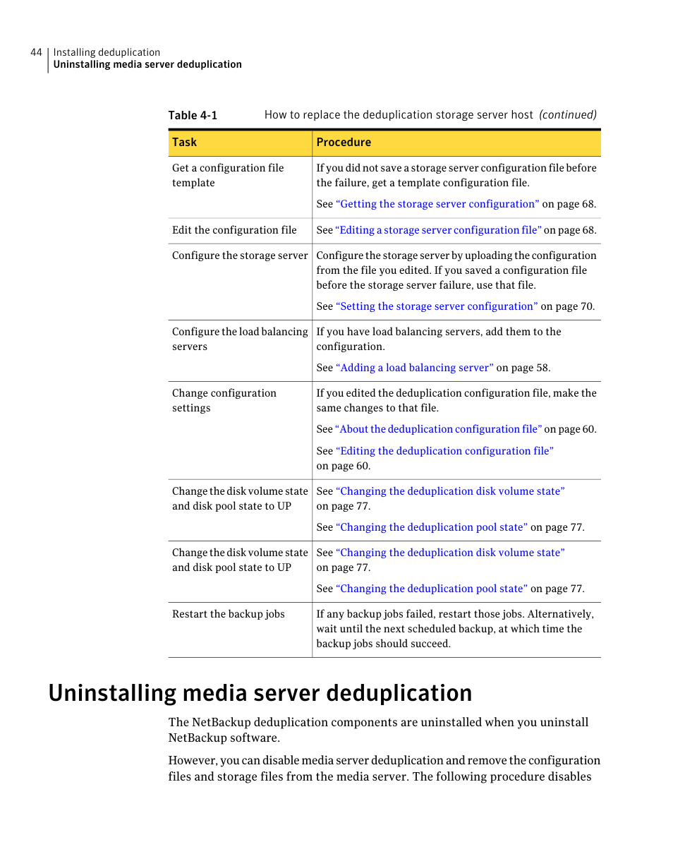 Uninstalling media server deduplication | Symantec NETBACKUP 7 User Manual | Page 44 / 122