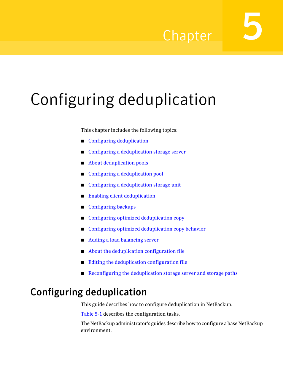 Configuring deduplication, Chapter 5, Chapter | Symantec NETBACKUP 7 User Manual | Page 47 / 122
